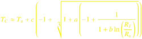 T_\mathrm{C} \approx T_{\mathrm{n}} + c \left( - 1 + \sqrt{1 + a \left( - 1 + \displaystyle\frac{1}{1 + b \ln\left(\displaystyle\frac{R_T}{R_\mathrm{n}\right)}\right)}}\right)