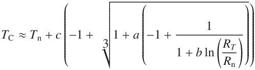 T_\mathrm{C} \approx T_{\mathrm{n}} + c \left( - 1 + \sqrt[3]{1 + a \left( - 1 + \displaystyle\frac{1}{1 + b \ln\left(\displaystyle\frac{R_T}{R_\mathrm{n}\right)}\right)}}\right)