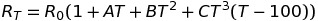 R_T = R_0 (1 + A T + B T^2 + C T^3 (T - 100))