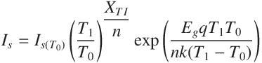 
I_{s} = I_{s(T_0)}\left(\frac{T_1}{T_0}\right)^{\displaystyle\frac{X_{TI}}{n}}\exp\left(\frac{E_g q T_1 T_0}{n k (T_1 - T_0)}\right)
